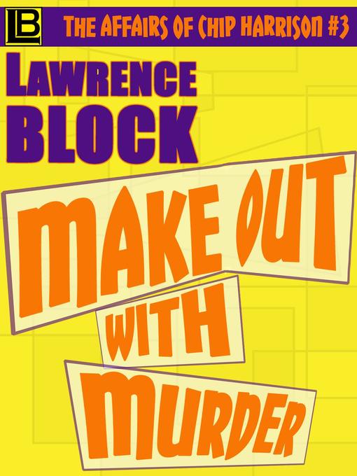Title details for Make Out With Murder by Lawrence Block - Available